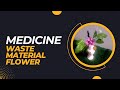 Diyhow to make flower with medicine waste materialmedicine k waste material say flower banean