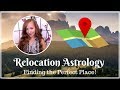 Relocation Astrology! Finding the PERFECT place for big moves, vacations and more!—with Heather