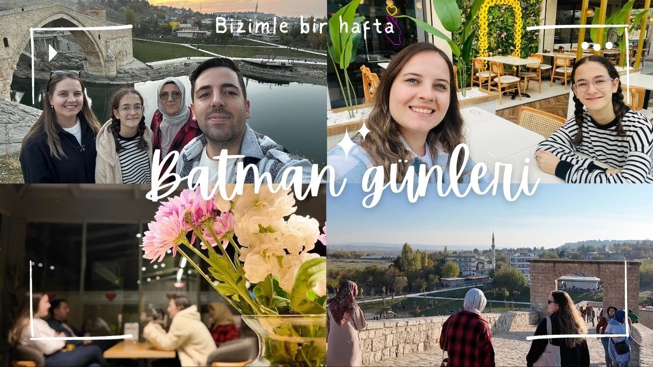 BATMAN'DA AİLEMİZLE DOLU DOLU BİR HAFTA | NELER YAPTIK? | EV HALLERİ |  VLOG