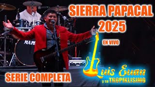 LUIS EUAN Y SU TROPIKLISIMO-SIERRA PAPACAL 2025