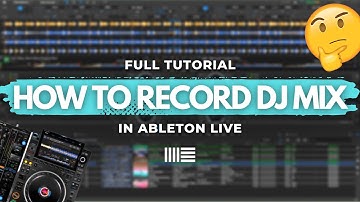 HOW TO RECORD DJ MIX IN ABLETON: FULL TUTORIAL 2023🚀