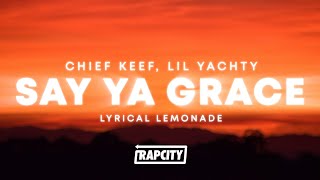 Chief Keef &amp; Lil Yachty - Say Ya Grace (Lyrics)