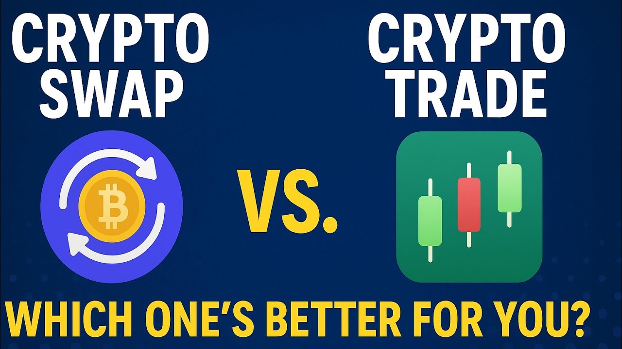 Crypto Swap vs  Crypto Trade. which better for you? 