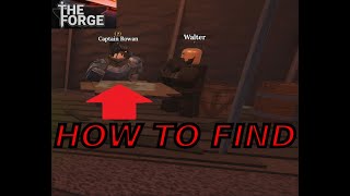 How To Find Captain Rowan In The Forge Roblox