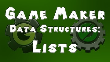 Game Maker Data Structures - Lists
