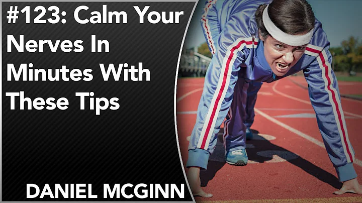 #123: Calm Your Nerves In Minutes With These Tips ...