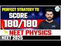 Strategy to Score 180/180 in NEET Physics | NEET 2025 Syllabus |  NEET 2025 Preparation