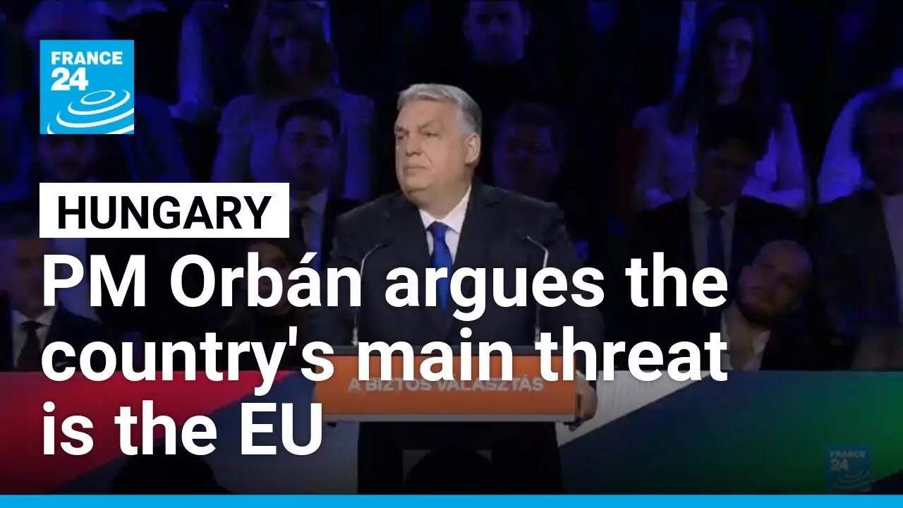Hungary PM Orbán gives inflammatory speech before April elections • FRANCE 24 English