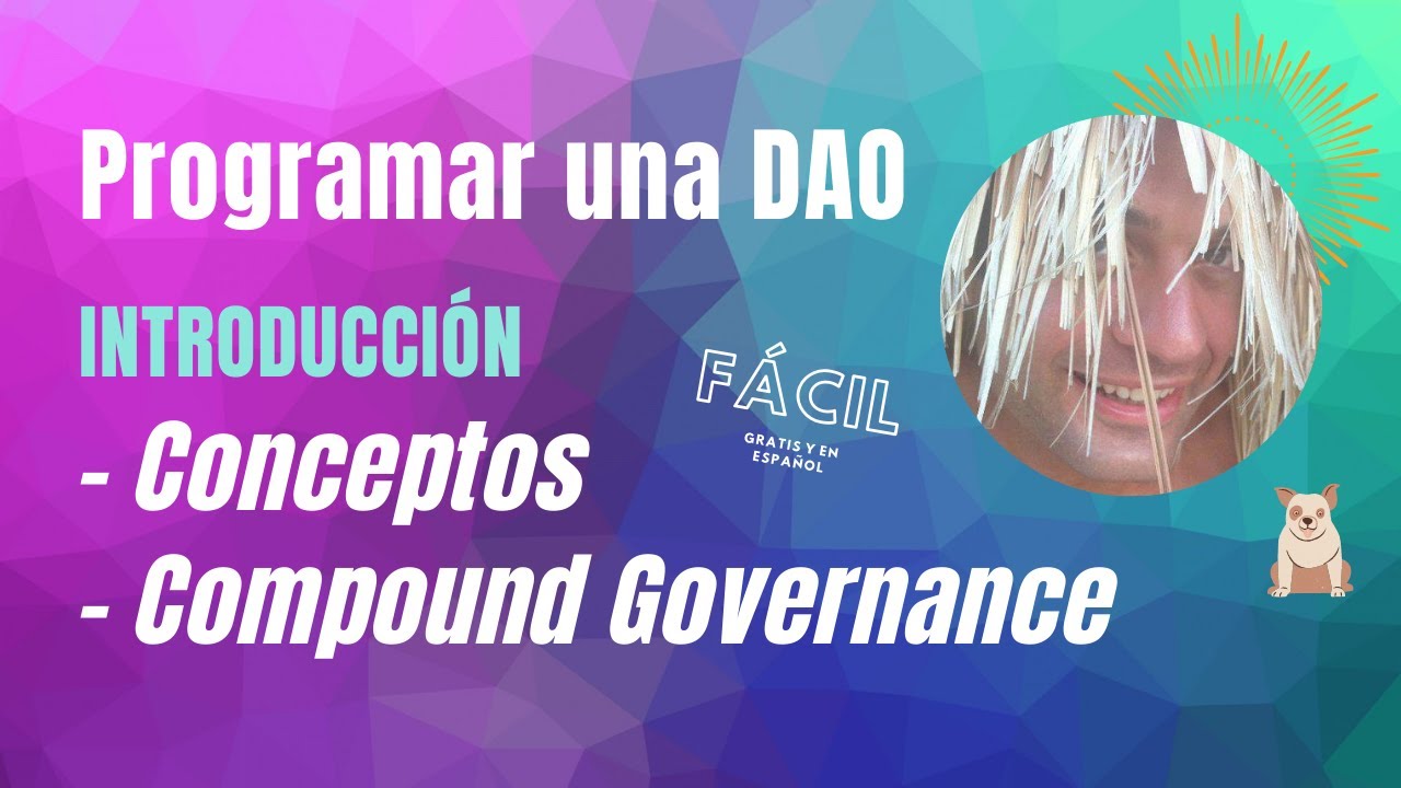 😎 DAOs - Como crear y programar una DAO (Introducción)