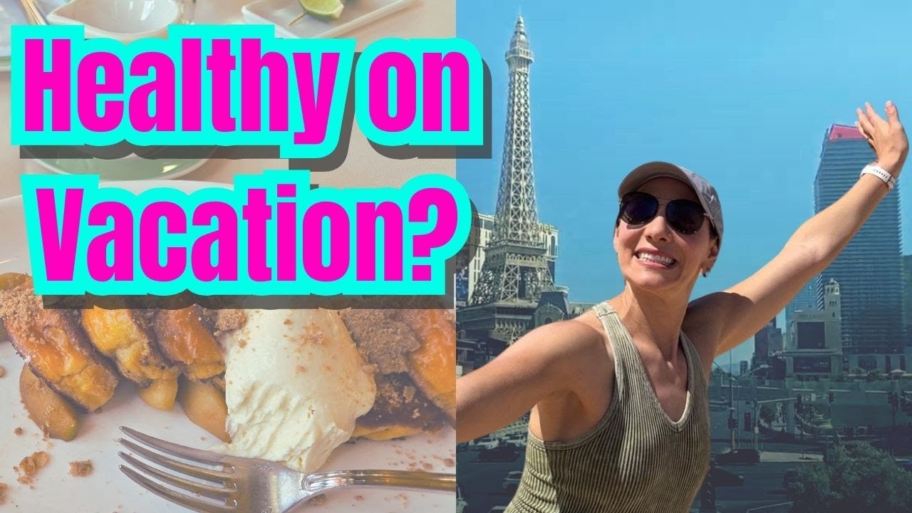 9 Tips to Stay Fit + Healthy on Vacation | Health Coach Las Vegas Edition