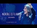 Sheila Romero - Increíble es tu amor (Videoclip Oficial)