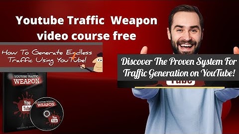 Youtube Traffic weapon full video course  Free