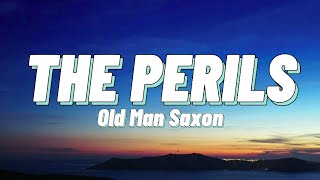 The Perils - Old Man Saxon (Lyrics)