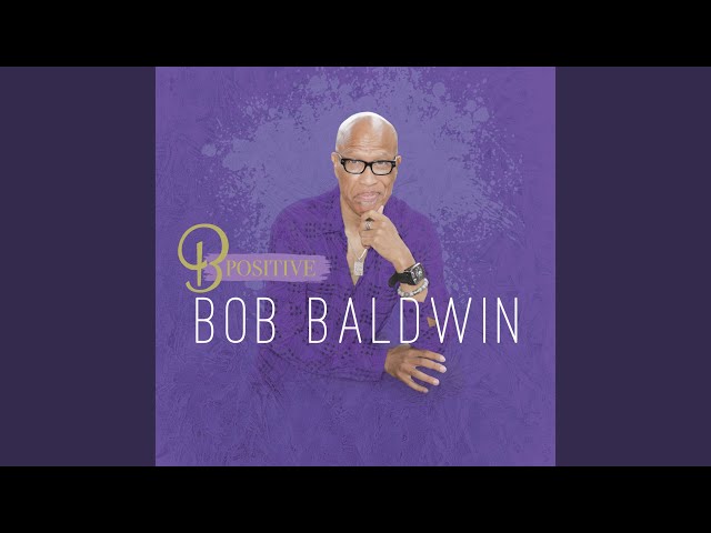 Bob Baldwin - All My Life