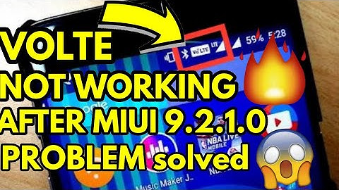 voLTE IS NOT WORKING ? AFTER MIUI 9.2.1.0 UPDATE SOLUTION IN Techno digital