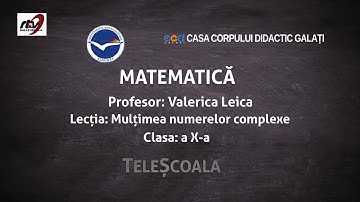 Matematică - Clasa a 10-a - Mulţimea numerelor complexe