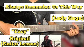 Video thumbnail of "Always Remember Us This Way - Lady Gaga | Guitar Lesson | Easy Chords |"