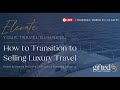 Elevate your travel business how to transition to selling luxury travel