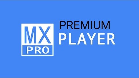 MX PLAYER PREMIUM APP  -  MX PLAYER  PRO - MXPLAYER MOD APP