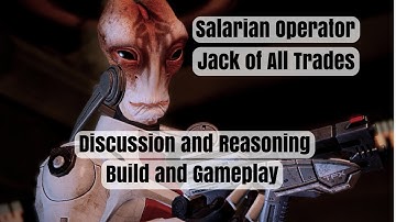 [ME:A MP] Salarian Maxed Operator, Discussion, Thoughts and Commentary