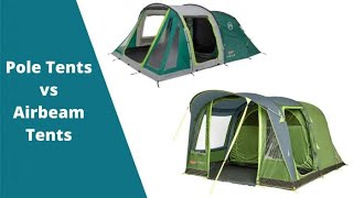 Pole Tents vs Airbeam Tents