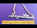 How To Make Silver Crown NamePlate | How to Use Saw For Cutting Silver Nameplate