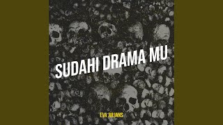 Sudahi Drama Mu