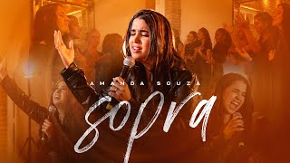 Sopra Amanda Souza Ao Vivo