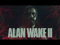ALAN WAKE 2 Hard Mode First Run