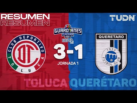 Resumen y goles | Toluca 3-1 Querétaro | Torneo Guard1anes 2021 BBVA MX - J1 | TUDN