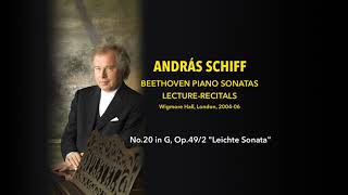 András Schiff - Sonata No.20 in G, Op.49/2 &quot;Leichte Sonata&quot; - Beethoven Lecture-Recitals