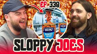 Inside The WORLD'S BIGGEST Bean Factory | Ep.338 | Sloppy Joes Podcast