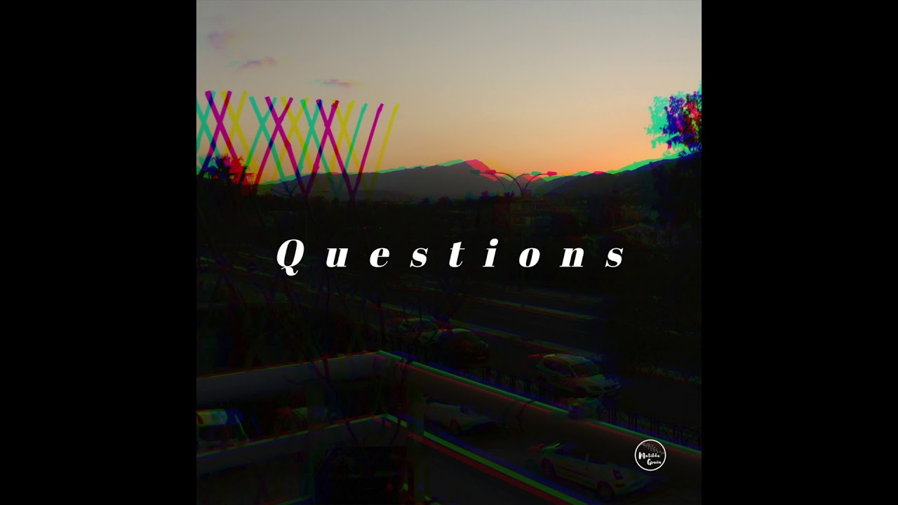 Matilda Gracia - Questions. auf YouTube ansehen Matilda Gracia - Questions. auf YouTube ansehen