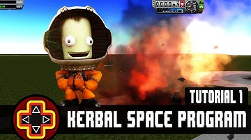 Kerbal Space Program Tutorial 1 - My First Rocket™