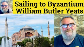 😎 Sailing to Byzantium by William Butler Yeats Analysis - Sailing to Byzantium by W.B. Yeats Summary
