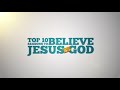 Top 10 reasons for why Jesus is God