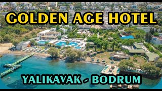 GOLDEN AGE HOTEL - YALIKAVAK BODRUM