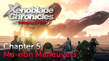 Chapter 5: Ma-non Maneuvers | Xenoblade Chronicles X: Definitive Edition (Switch)