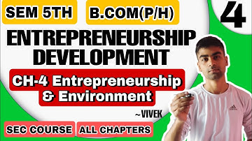 B.com(P) CH-4 Entrepreneurship & Environment |SEM 5th ENTREPRENEURSHIP DEVELOPMENT |Sol Du|