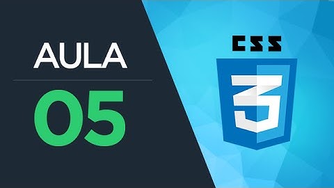 Curso de CSS3  - Aula 05 - Seletor Id e Class