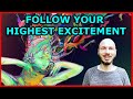 FOLLOW YOUR HIGHEST EXCITEMENT - Du bist nicht DU, wenn du hungrig, ängstlich und abhängig bist!