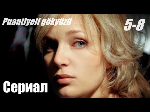 Небо в горошек, 5-8 серия, фильм на турецком,  наш сериал