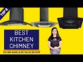 ✅Top 8: Best Chimney in India to Buy 2021 | Detail Review and Buying Guide by Top Picks