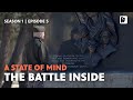 The Battle Inside - A State of Mind, Confronting our Mental Health Crisis