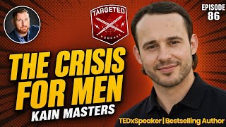 EP 86 | The Crisis Facing Modern Men | Kain Masters & Atlas Aultman dig in