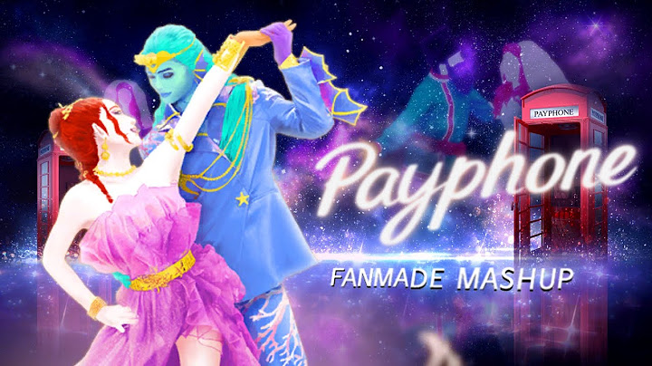 Just Dance 2025 Edition - Payphone by Maroon 5 ft. Wiz Khalifa: Fanmade Mashup
