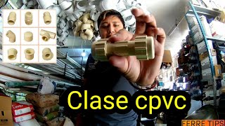 CLASE de CPVC (MEDIDAS y CONEXIONES)  aprender ferreteria