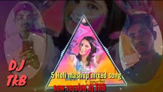 Rang ranga le re mayaru 5 Holi mashup cg dj TKB New verging