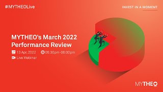 #MYTHEOLive Webinar - March 2022 Monthly Performance Review with MYTHEO CIO