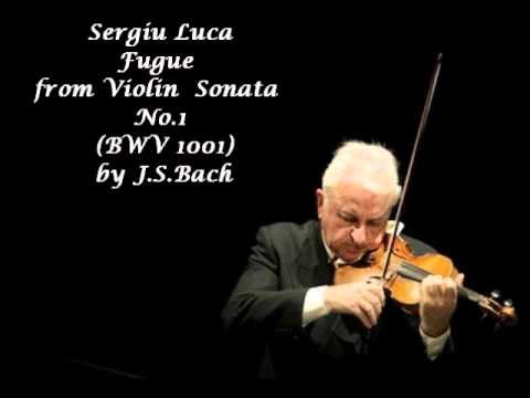 Sergiu Luca plays Fugue from Violin Sonata No.1 by J.S.Bach